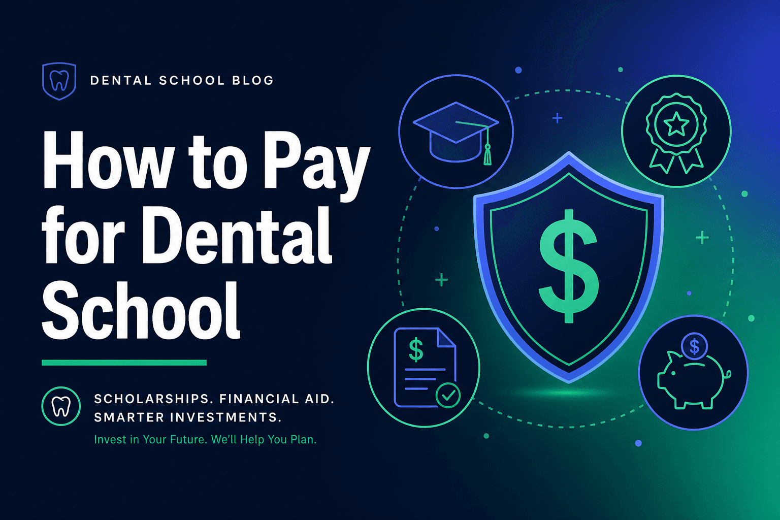 How to Pay for Dental School: Scholarships, Loans, and Financial Aid Explained